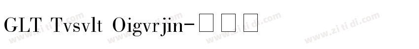 GLT Tvsvlt Oigvrjin字体转换